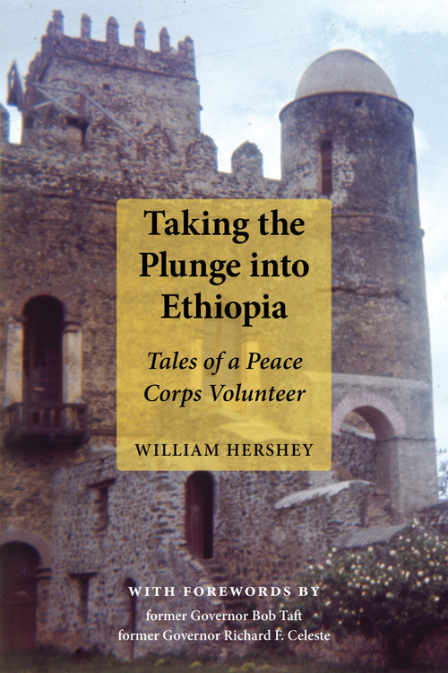 Taking the Plunge Into Ethiopia (Tales of a Peace Corp Volunteer) by William Hershey, 9781629222660