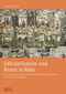 Säkularisation und Kunst in Köln (Die Entdeckung und Rettung der Tafelbilder der Alten Meister und ihre frühen Sammler) (German Edition) by Andrea Deichmann, 9783422801127