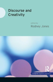 Discourse and Creativity by Rodney Jones, 9781408251881