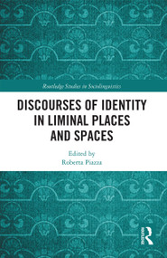 Discourses of Identity in Liminal Places and Spaces by Roberta Piazza, 9780367732059