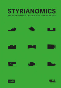 Styrianomics (Architekturpreis des Landes Steiermark 2023) (German Edition) by HDA - Haus der Architektur, Beate Engelhorn, 9783986120146