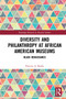 Diversity and Philanthropy at African American Museums (Black Renaissance) by Patricia A. Banks, 9780367730093