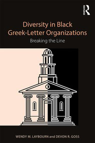Diversity in Black Greek Letter Organizations (Breaking the Line) by Wendy Laybourn, Devon Goss, 9781138629639
