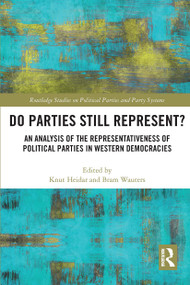 Do Parties Still Represent? (An Analysis of the Representativeness of Political Parties in Western Democracies) by Knut Heidar, Bram Wauters, 9780367730413