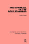 The Downfall of the Gold Standard by Gustav Cassel, 9781138569058