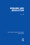 Dreams and Education (RLE Edu K) by J Hill, 9781138007505
