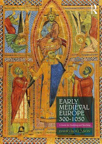 Early Medieval Europe 300-1050 (A Guide for Studying and Teaching) by David Rollason, 9781138936874