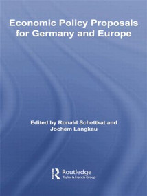 Economic Policy Proposals for Germany and Europe by Ronald Schettkat, Jochem Langkau, 9781138805491