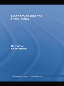 Economics and the Price Index by S.N. Afriat, Carlo Milana, 9781138805330