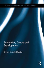 Economics, Culture and Development by Eiman O. Zein-Elabdin, 9781138498747