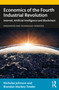 Economics of the Fourth Industrial Revolution (Internet, Artificial Intelligence and Blockchain) by Nicholas Johnson, Brendan Markey-Towler, 9781138366947