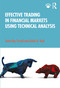 Effective Trading in Financial Markets Using Technical Analysis by Smita Roy Trivedi, Ashish H. Kyal, 9780367313555