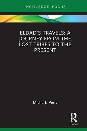 Eldad's Travels: A Journey from the Lost Tribes to the Present by Micha Perry, 9781138368354