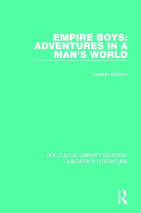 Empire Boys: Adventures in a Man's World by Joseph Bristow, 9781138953147