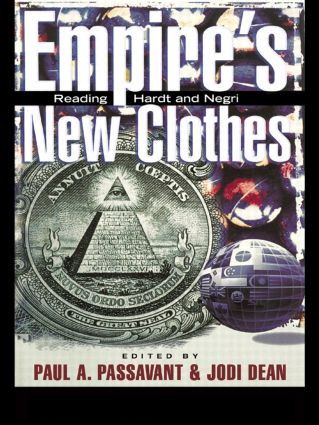 Empire's New Clothes (Reading Hardt and Negri) by Paul Passavant, Jodi Dean, 9780415935555