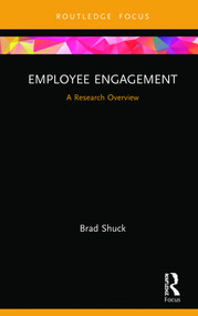 Employee Engagement (A Research Overview) by Brad Shuck, 9781138490604