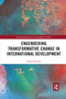 Engendering Transformative Change in International Development by Gillian Fletcher, 9780367629410
