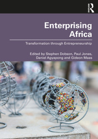 Enterprising Africa (Transformation through Entrepreneurship) by Stephen Dobson, Paul Jones, Daniel Agyapong, Gideon Maas, 9781138371231
