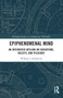 Epiphenomenal Mind (An Integrated Outlook on Sensations, Beliefs, and Pleasure) by William S. Robinson, 9780367732882