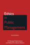 Ethics in Public Management by H George Frederickson, Richard K Ghere, 9780765632517
