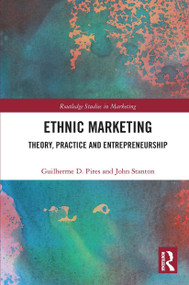 Ethnic Marketing (Theory, Practice and Entrepreneurship) by Guilherme Pires, John Stanton, 9780367732172