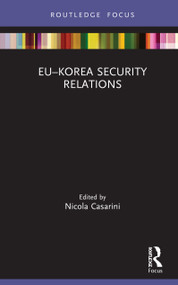EU-Korea Security Relations by Nicola Casarini, 9780367333058