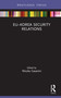 EU-Korea Security Relations by Nicola Casarini, 9780367333058