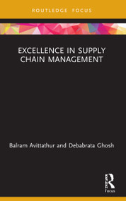 Excellence in Supply Chain Management - 9780367494032 by Balram Avittathur, Debabrata Ghosh, 9780367494032