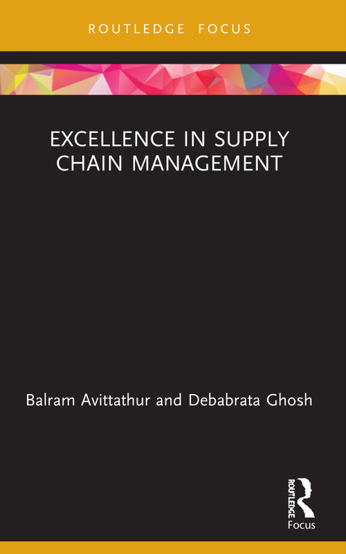 Excellence in Supply Chain Management - 9780367494032 by Balram Avittathur, Debabrata Ghosh, 9780367494032