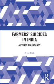 Farmers' Suicides in India (A Policy Malignancy) by P. C. Bodh, 9780367730239