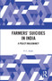 Farmers' Suicides in India (A Policy Malignancy) by P. C. Bodh, 9780367730239