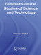 Feminist Cultural Studies of Science and Technology by Maureen McNeil, 9781138011373