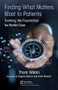 Finding What Matters Most to Patients (Forming the Foundation for Better Care) by Thom Walsh, 9781138339873
