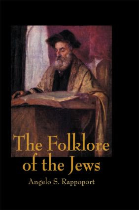 The Folklore Of The Jews by Angelo S. Rappoport, 9781138869721