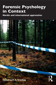 Forensic Psychology in Context (Nordic and International Approaches) by P.A. Granhag, 9781843928270