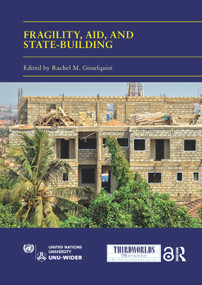 Fragility, Aid, and State-building (Understanding Diverse Trajectories) by Rachel M Gisselquist, 9780367321772