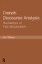 French Discourse Analysis (The Method of Post-Structuralism) by Glyn Williams, 9781138007215