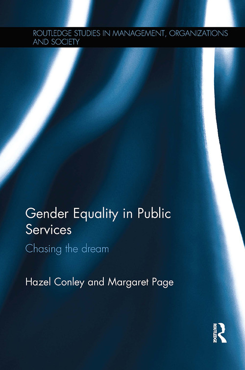 Gender Equality in Public Services (Chasing the Dream) by Hazel Conley, Margaret Page, 9780367739089