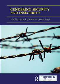 Gendering Security and Insecurity (Post/Neocolonial Security Logics and Feminist Interventions) by Navtej K. Purewal, Sophia Dingli, 9780367728939