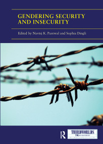 Gendering Security and Insecurity (Post/Neocolonial Security Logics and Feminist Interventions) by Navtej K. Purewal, Sophia Dingli, 9780367728939