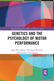 Genetics and the Psychology of Motor Performance by Sigal Ben-Zaken, Véronique Richard, Gershon Tenenbaum, 9780367731793