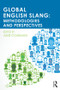 Global English Slang (Methodologies and Perspectives) by Julie Coleman, 9780415842686