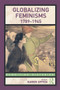 Globalizing Feminisms, 1789- 1945 by Karen Offen, 9780415778688