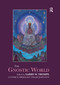 The Gnostic World by Garry W. Trompf, Gunner B. Mikkelsen, Jay Johnston, 9780367733124