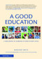 A Good Education (A New Model of Learning to Enrich Every Child) by Margaret White, 9781138576322