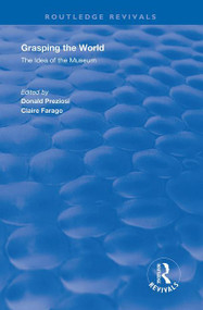 Grasping the World (The Idea of the Museum) by Donald Preziosi, Claire Farago, 9780367024345