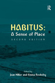 Habitus: A Sense of Place by Emma Rooksby, Jean Hillier, 9780754645641