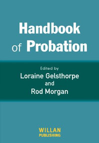 Handbook of Probation by Loraine Gelsthorpe, Rod Morgan, 9781843921899