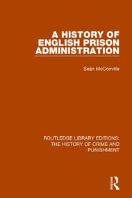 A History of English Prison Administration by Sean Mcconville, 9781138943346