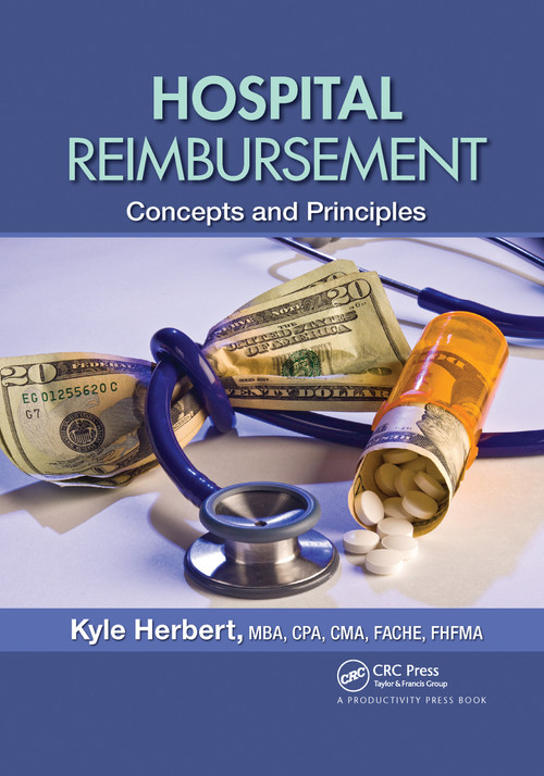 Hospital Reimbursement (Concepts and Principles) by Kyle Herbert, 9780367740085
